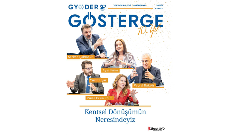 Gayrimenkul Sektörünün Referans Yayını  GYODER Gösterge 10 Yaşında