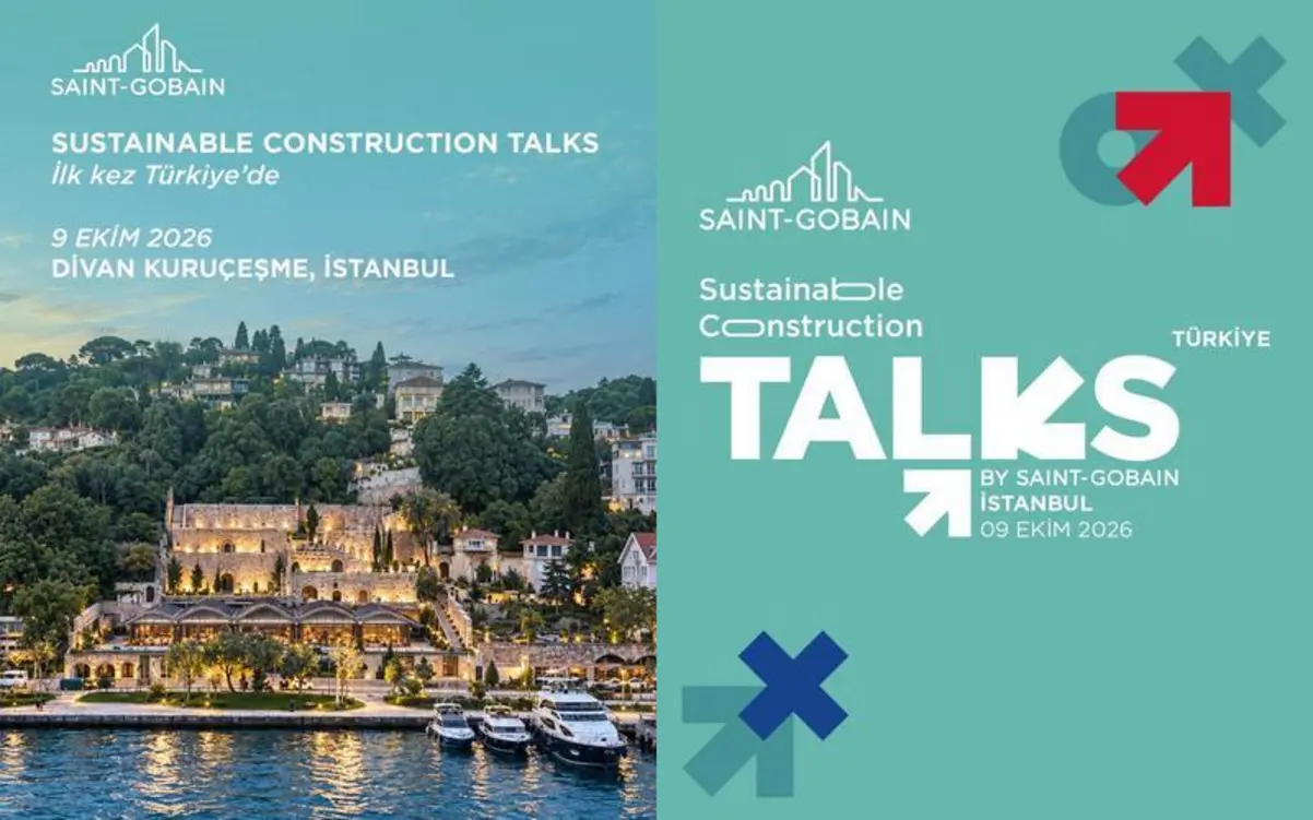 Saint-Gobain Türkiye’de ilk kez sürdürülebilir inşaatı konuşacak