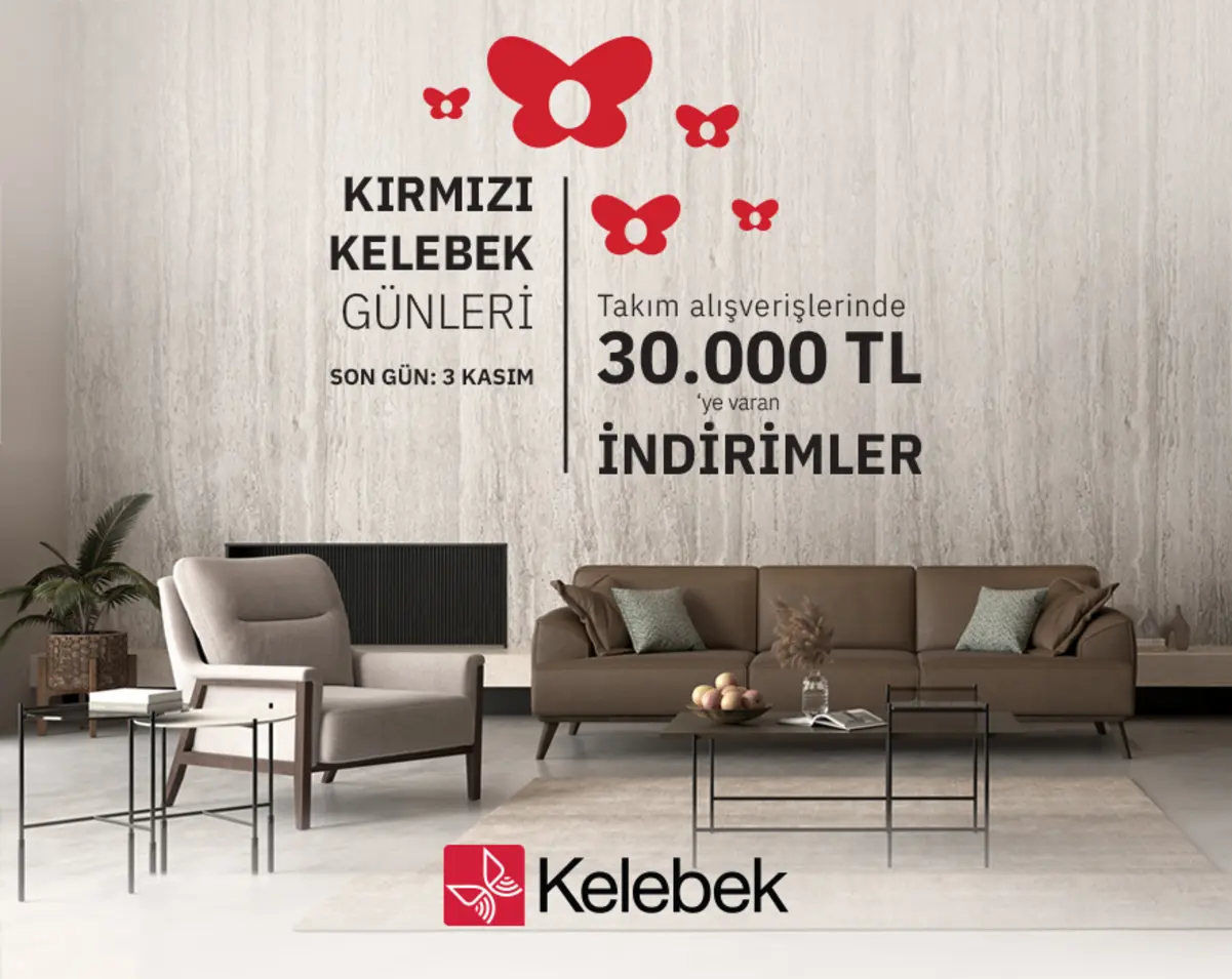 Kelebek Mobilya’da Kırmızı Günler: Neler var?
